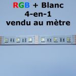 Ruban Led RGB + blanc - 60 Leds/M - 4 en 1 vendu au mètre